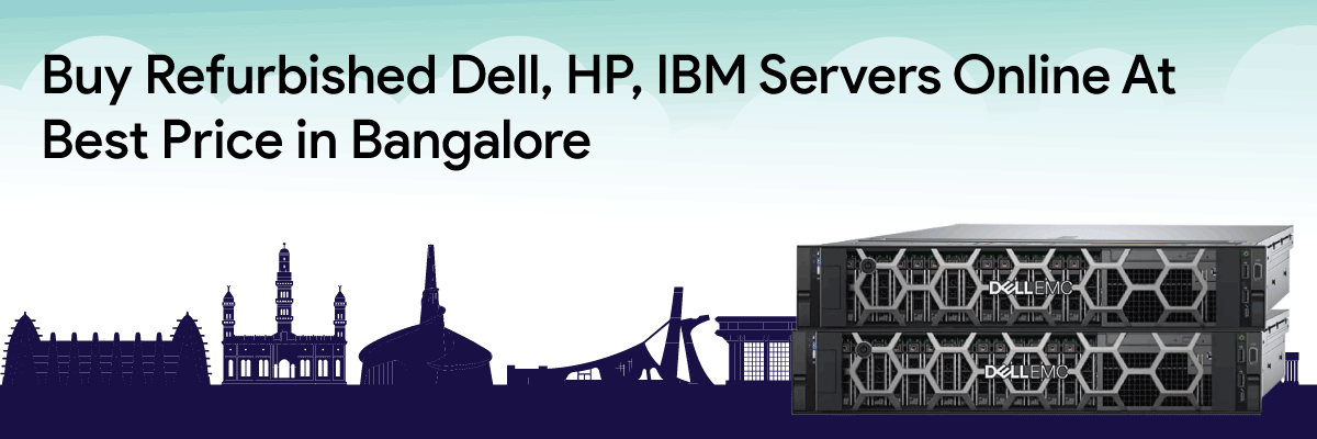 Buy-Refurbished-Dell,-HP,-IBM-Servers-Online-At-Best-Price-in-Bangalore